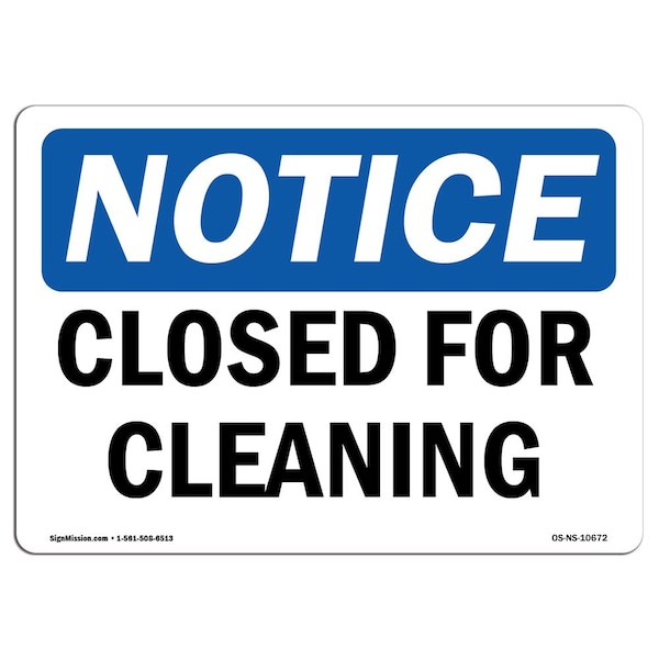 OSHA Notice Sign, 3.5" Height, Closed For Cleaning Sign, Landscape, NS-D-35-L-10672-10PK
